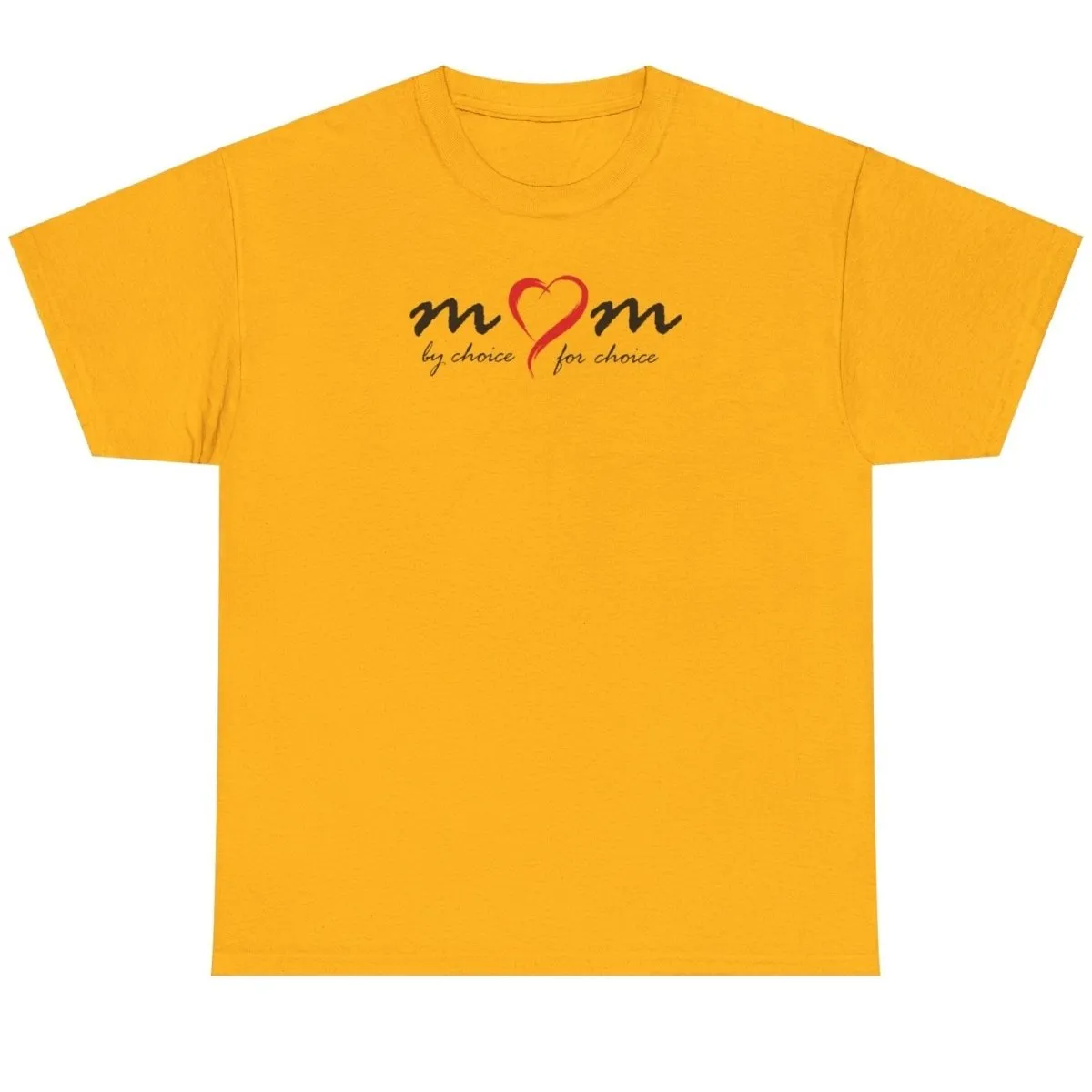 Mom By Choice For Choice - Shirt